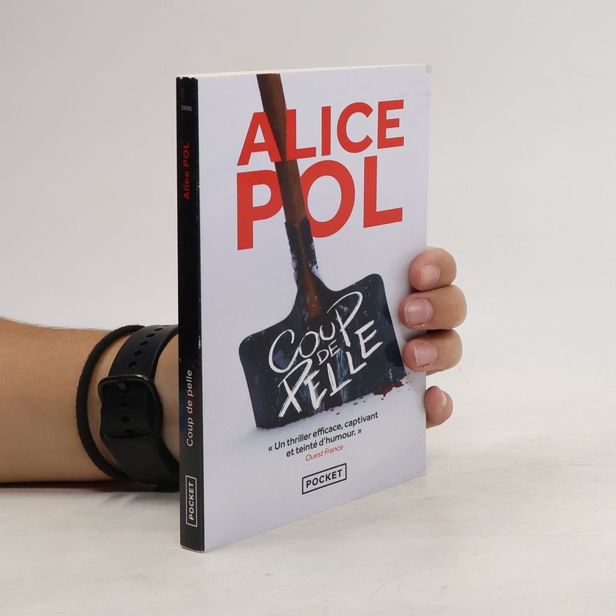 Alice Pol Coup de pelle