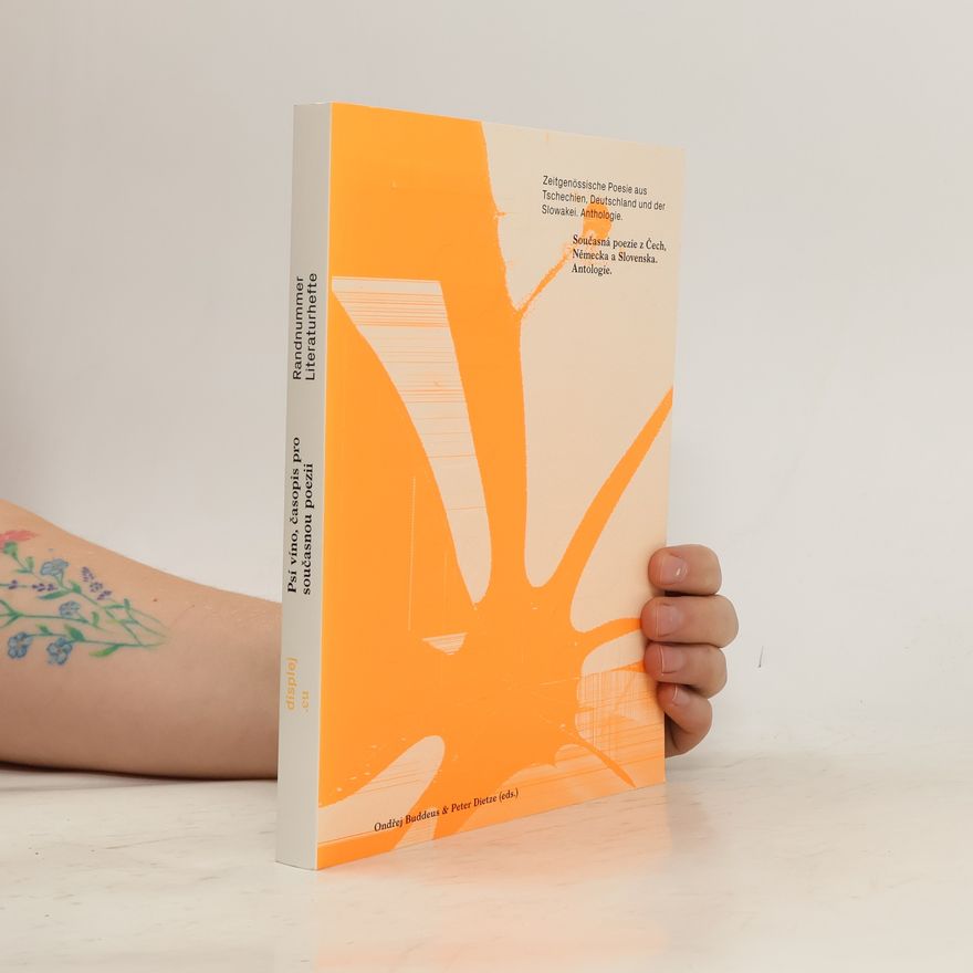 Peter Dietze Zeitgenössische Poesie aus Tschechien, Deutschland und der Slowakei. Současná poezie z Čech, Německa a Slovenska