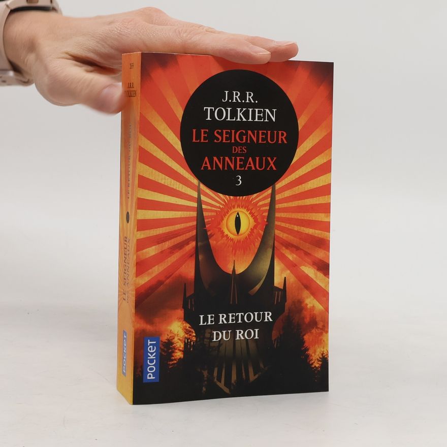 J. R. R. Tolkien Le Seigneur des Anneaux - 3: Le Retour du Roi