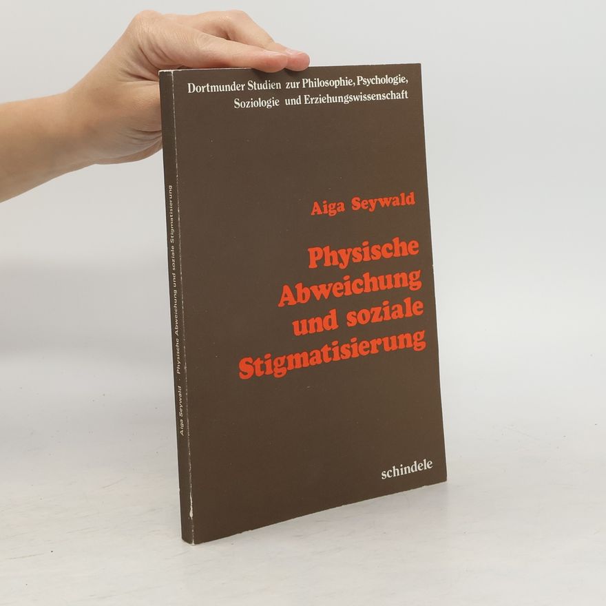 Aiga Seywald Physische Abweichung und soziale Stigmatisierung
