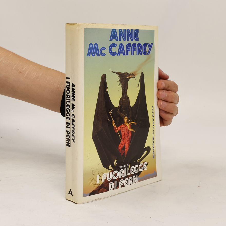 Anne McCaffrey I fuorilegge di Pern
