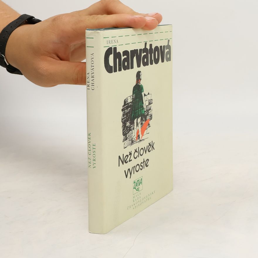 Irena Charvátová Než člověk vyroste