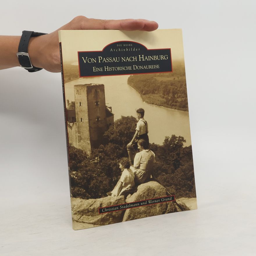 Christian Stadelmann Von Passau nach Hainburg