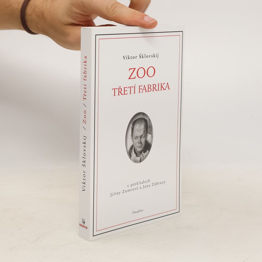 Viktor Borisovič Šklovskij Zoo / Třetí fabrika