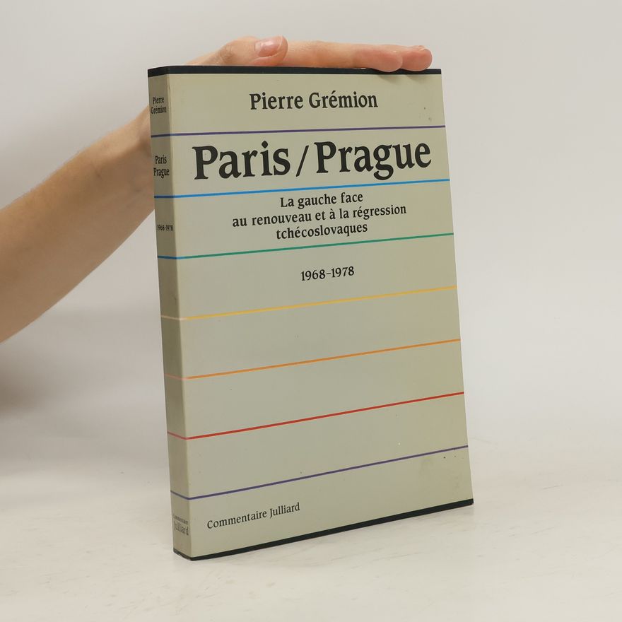 Pierre Grémion Commentaire Julliard: Paris-Prague