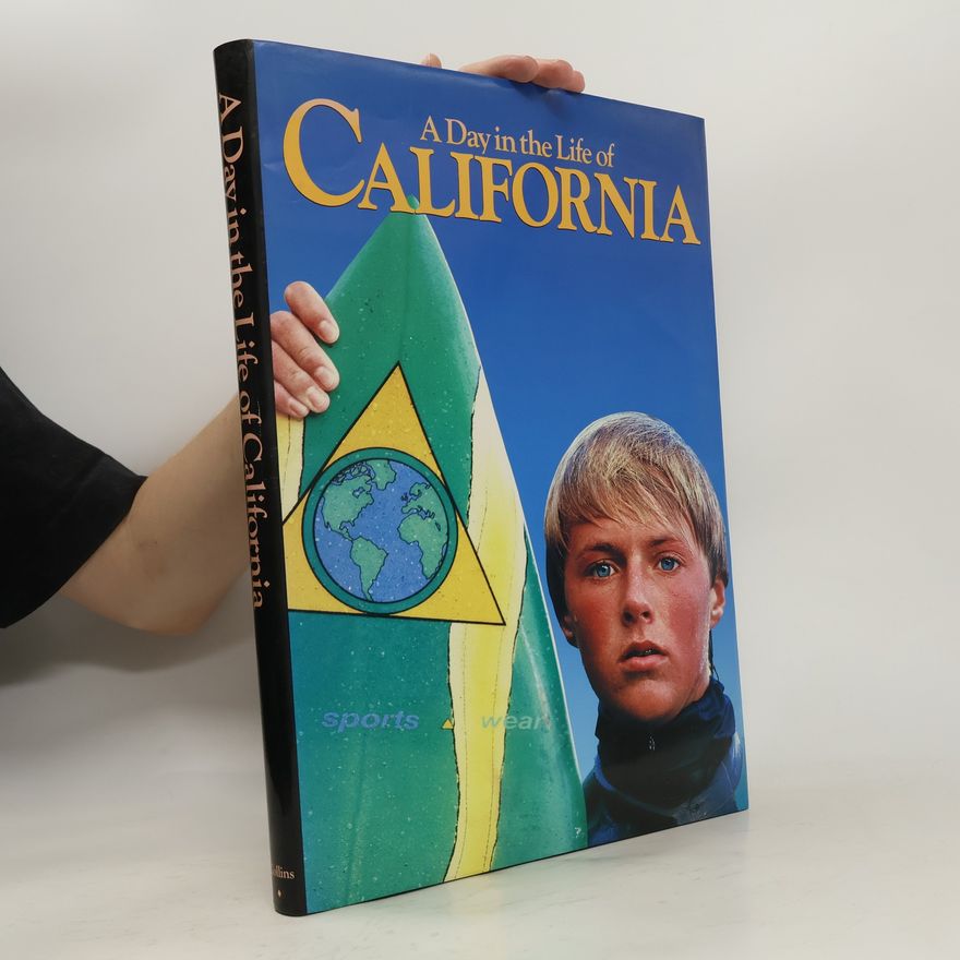 Rick Smolan A Day in the Life of California