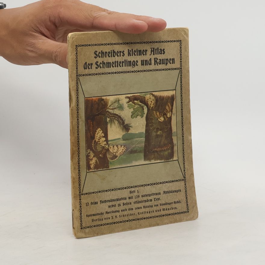 Various authors Schreibers kleiner Atlas der Schmetterlinge und Raupen. Heft 1