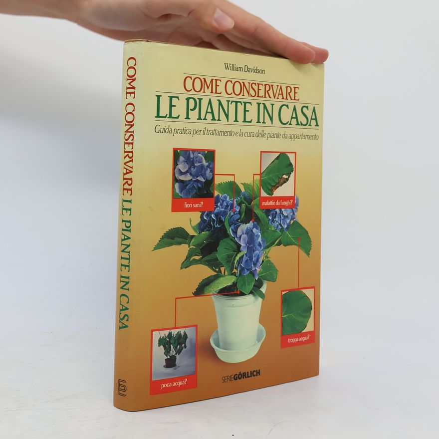William Davidson Come Conservare le Piante in Casa