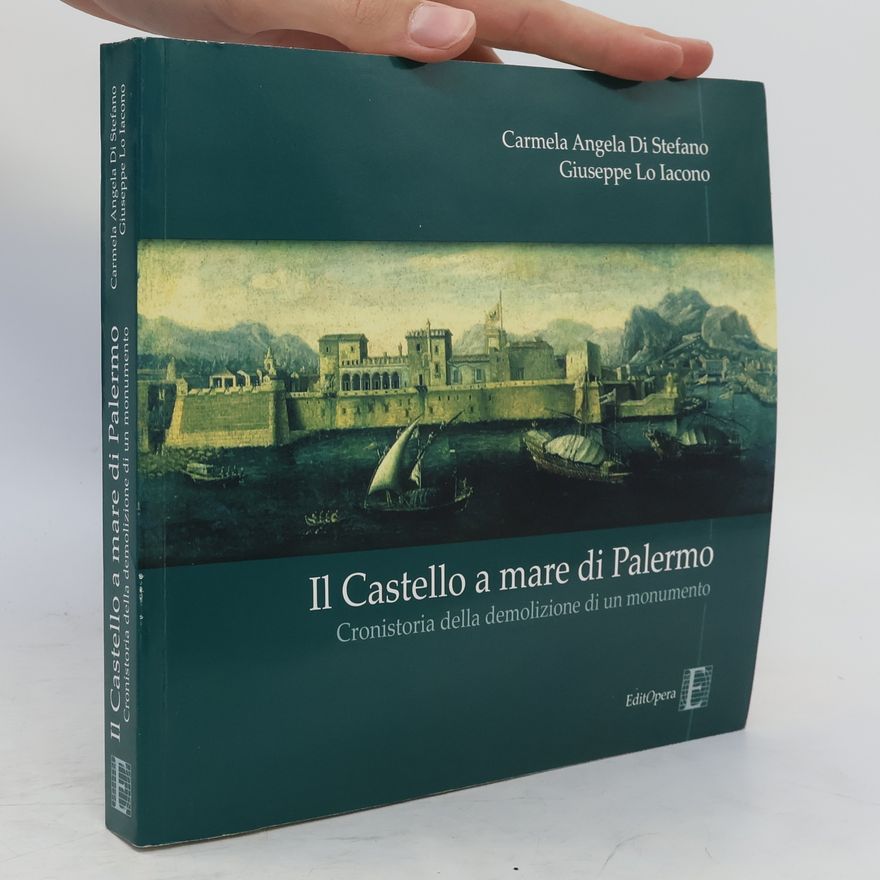 Giuseppe Lo Iacono Il Castello a Mare di Palermo