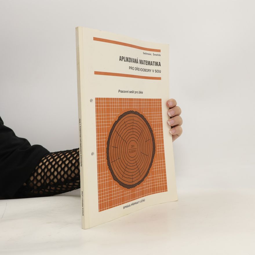 Josef Šmehlík Aplikovaná matematika pro dřevoobory v SOU