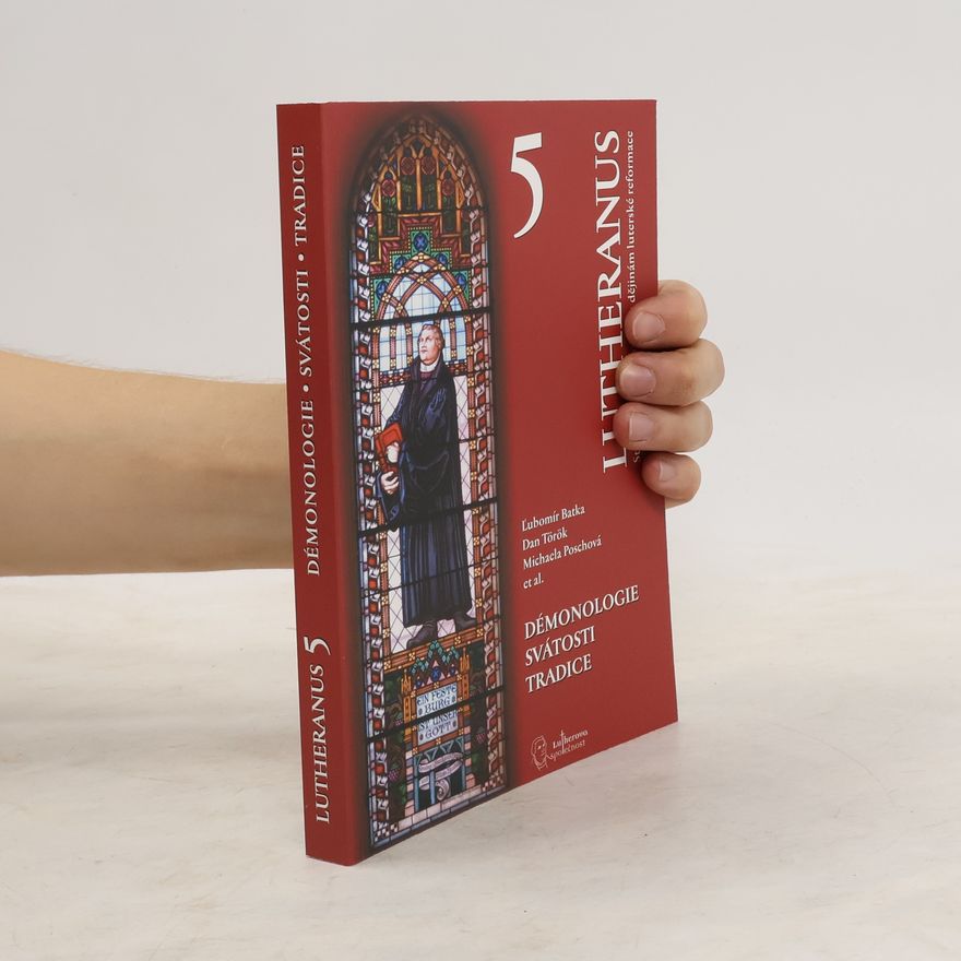 Michaela Poschová Lutheranus 5. Démonologie, svátosti, tradice
