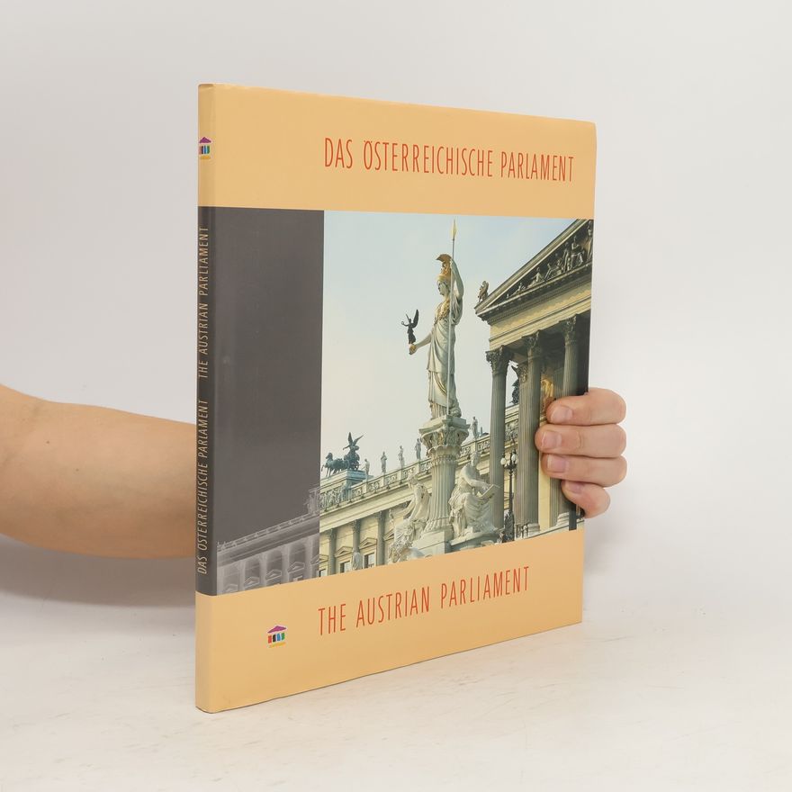 Kolektiv autorů Das Österreichische parlament / The Austrian Parliament