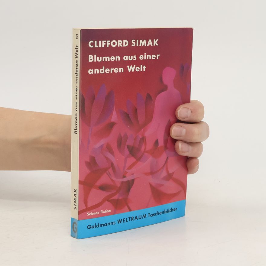 Clifford D. Simak Blumen aus einer anderen Welt