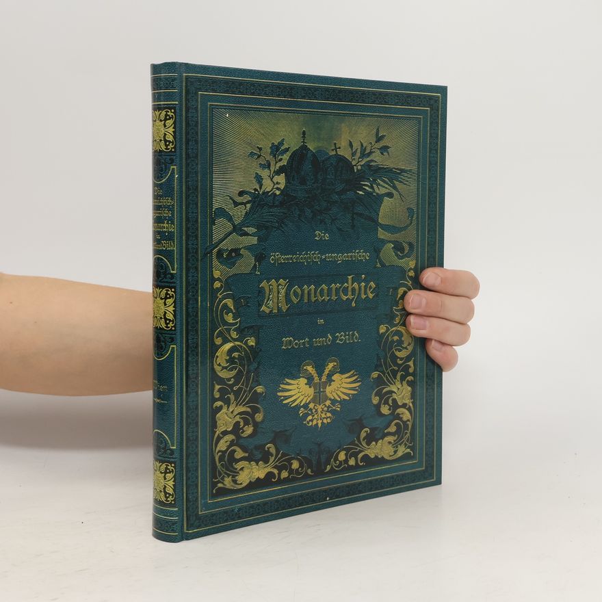 Collectif d'auteurs Die österreichisch-ungarische Monarchie in Wort und Bild