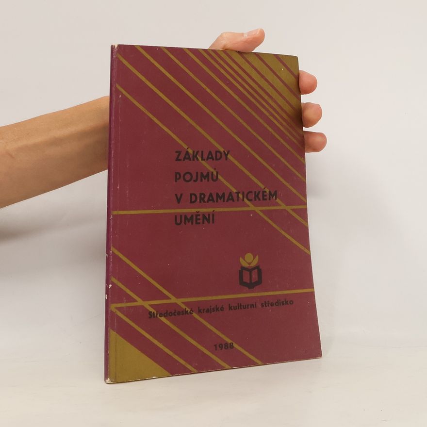 Zich Otakar Základy pojmů v dramatickém umění