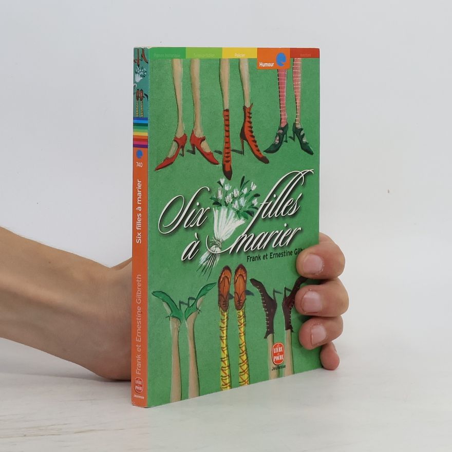 Ernestine Gilbreth Carey Livre de Poche Jeunesse: Six filles à marier