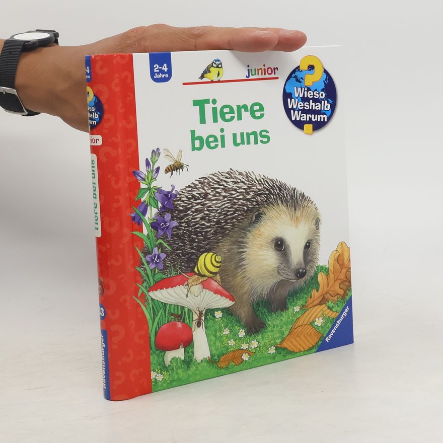 Patricia Mennen Wieso? Weshalb? Warum? junior: Tiere bei uns (Band 33)