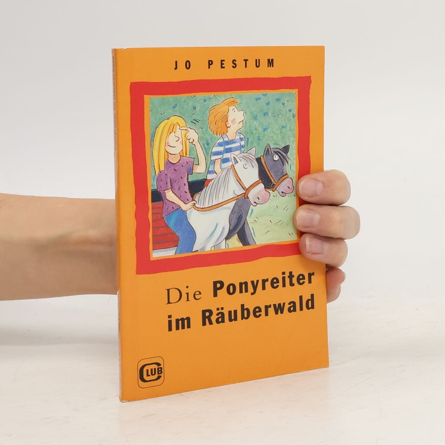 Jo Pestum Die Ponyreiter im Räuberwald