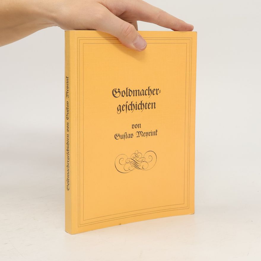Gustav Meyrink Goldmachergeschichten