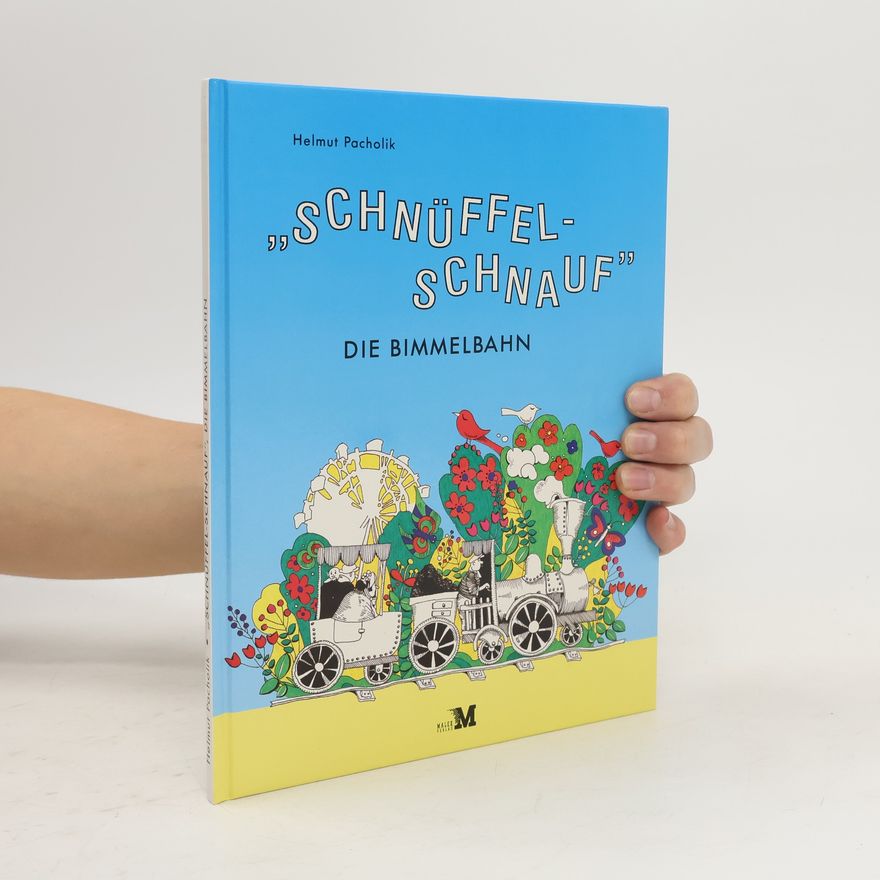 Helmut Pacholik "Schnüffel-Schnauf", die Bimmelbahn