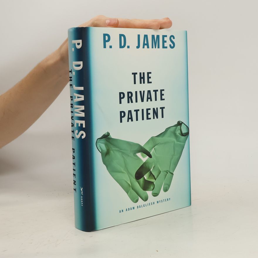 Phyllis Dorothy James The Private Patient