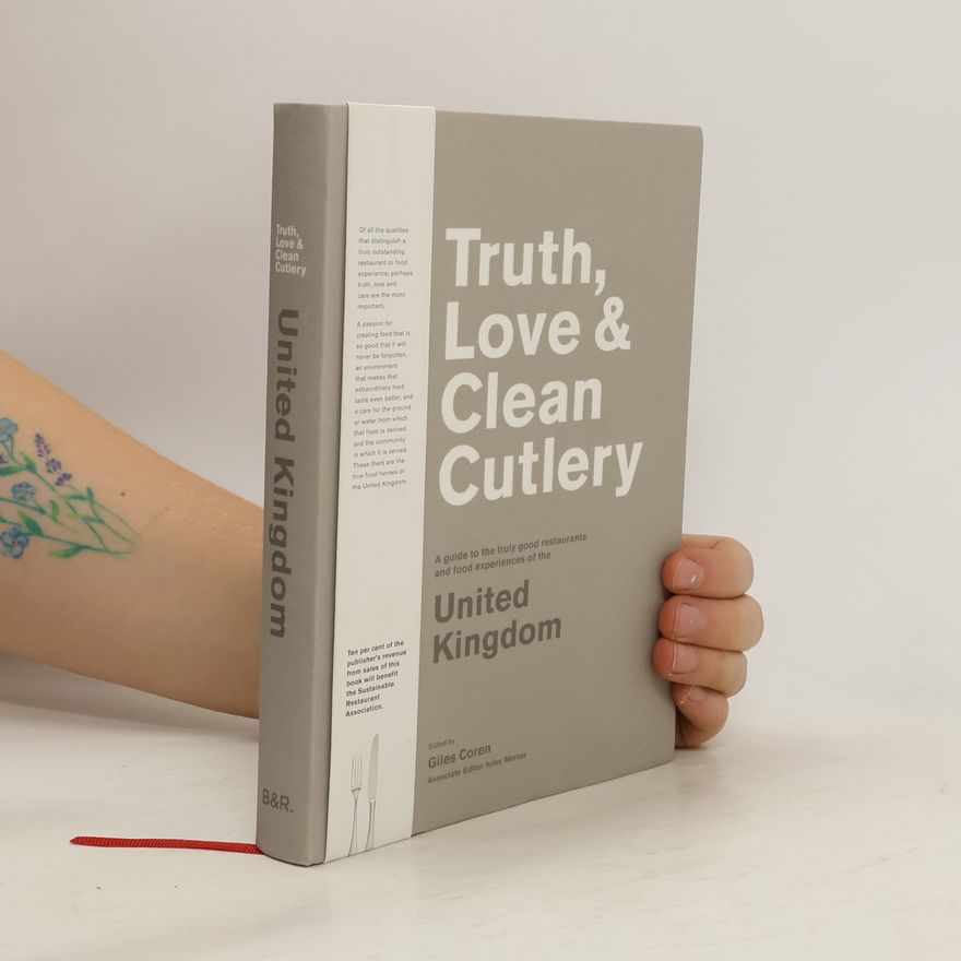 Giles Coren Truth, Love & Clean Cutlery