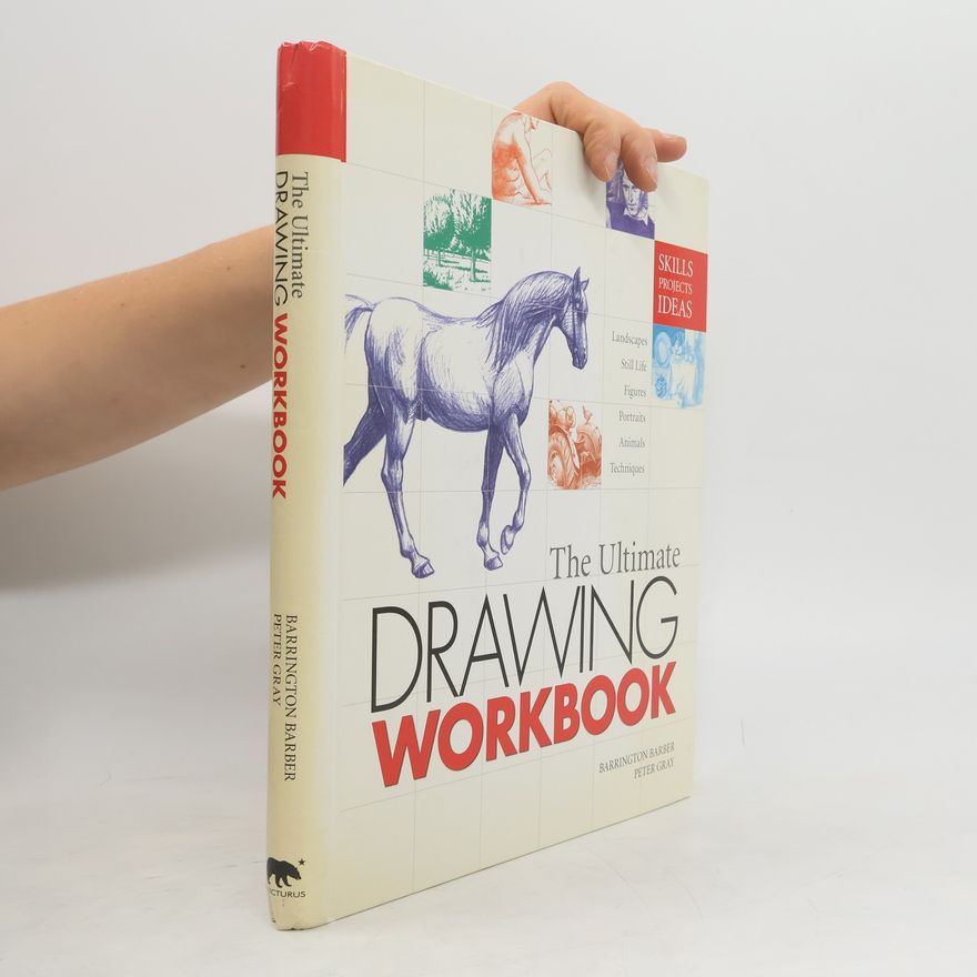Peter Gray The Ultimate Drawing Workbook
