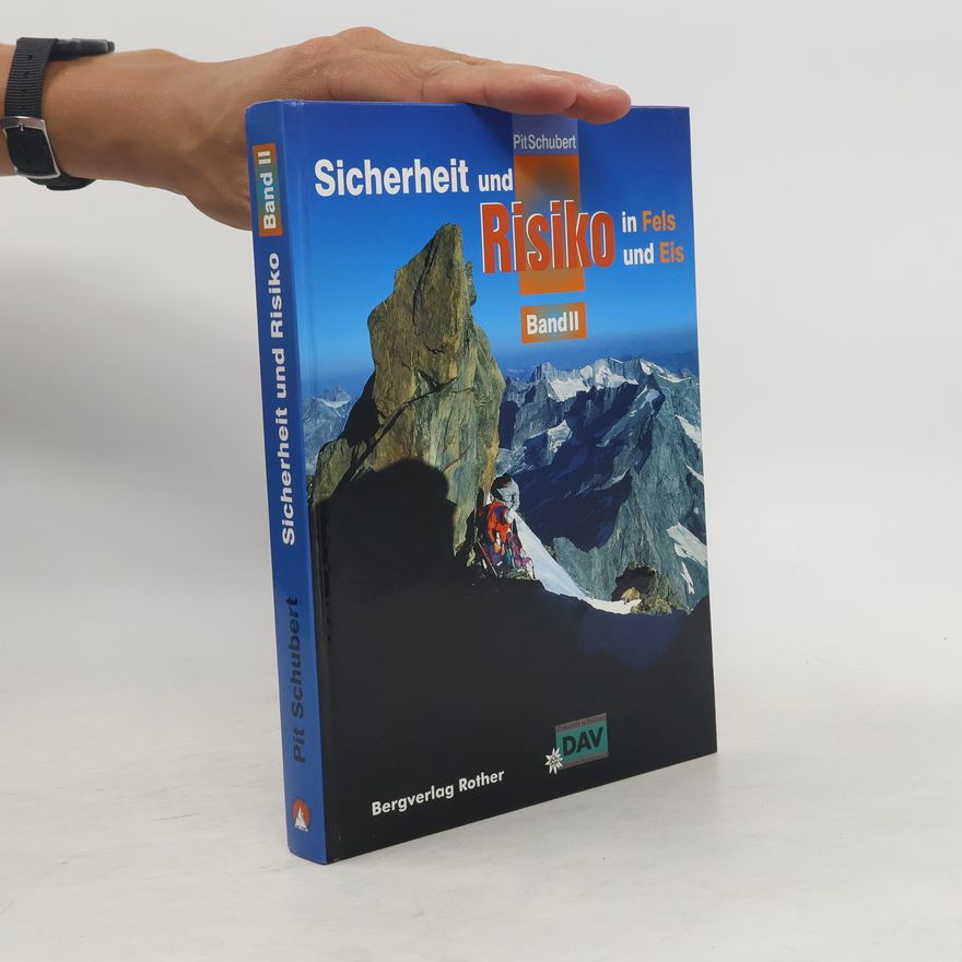 Pit Schubert Sicherheit und Risiko in Fels und Eis