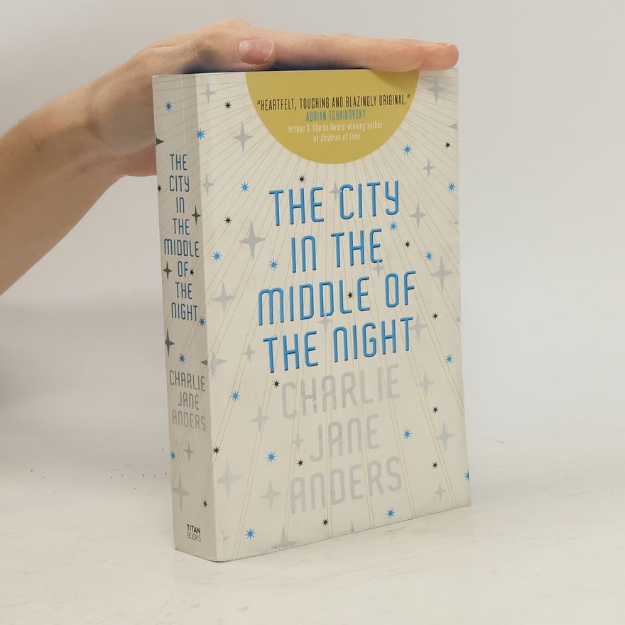 Charlie J. Anders The city in the middle of the night