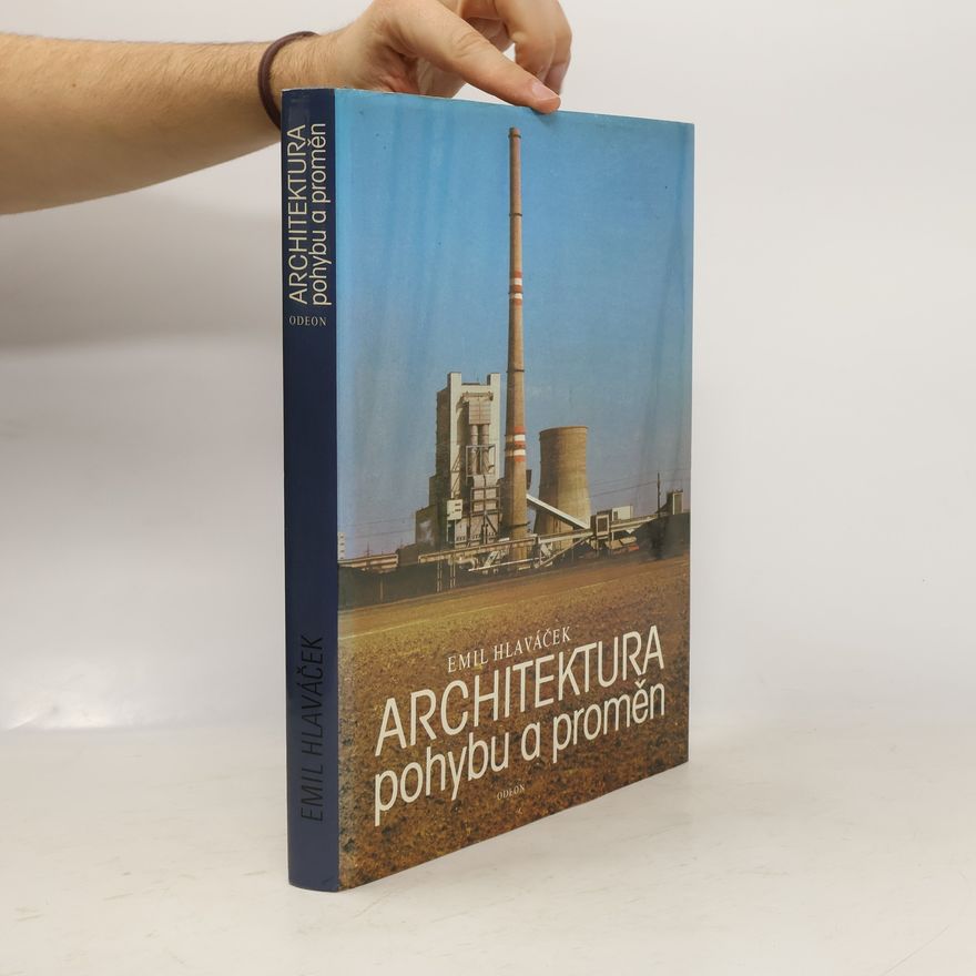 Emil Hlaváček Architektura pohybu a proměn