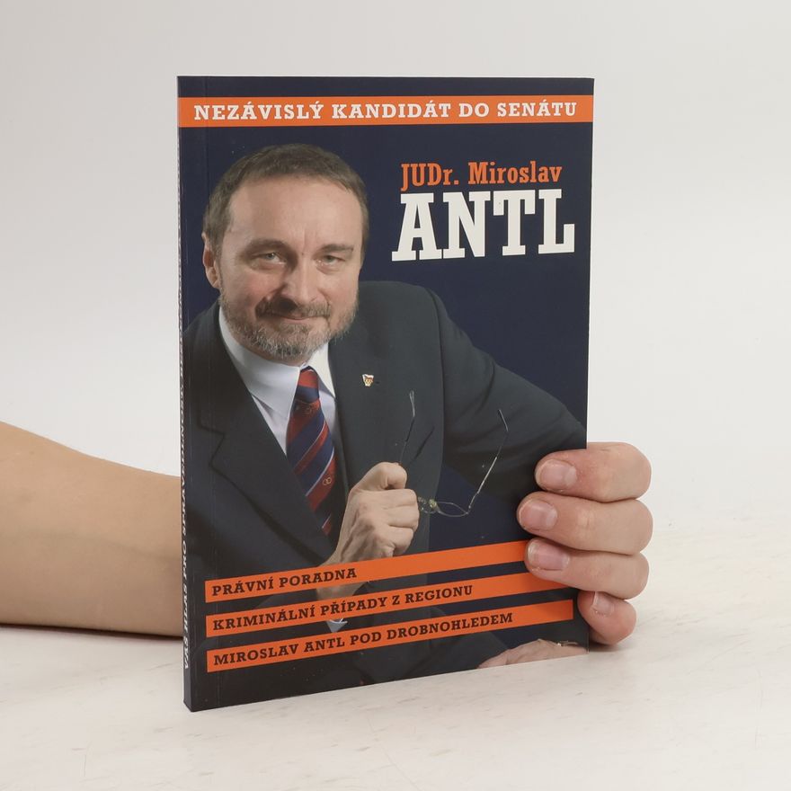 Miroslav Antl Váš hlas pro spravedlnost, bezpečnost a pořádek