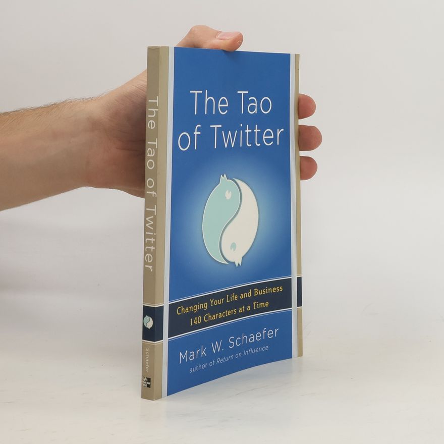 Mark W. Schaefer The Tao of Twitter