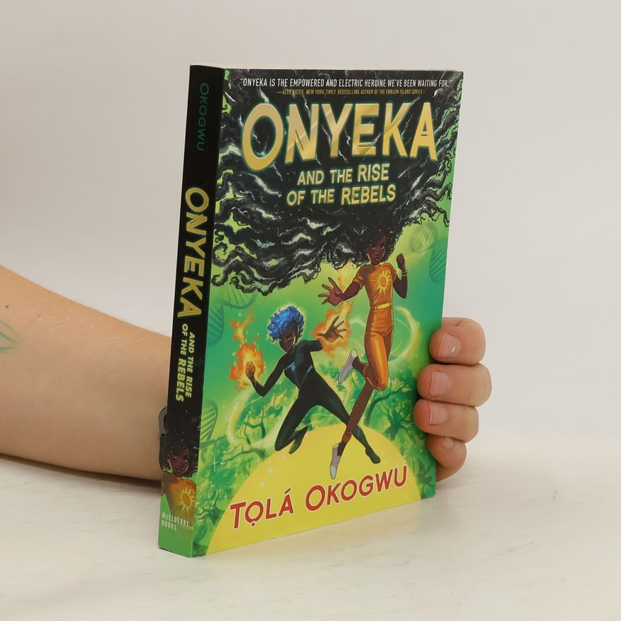Tolá Okogwu Onyeka and the Rise of the Rebels