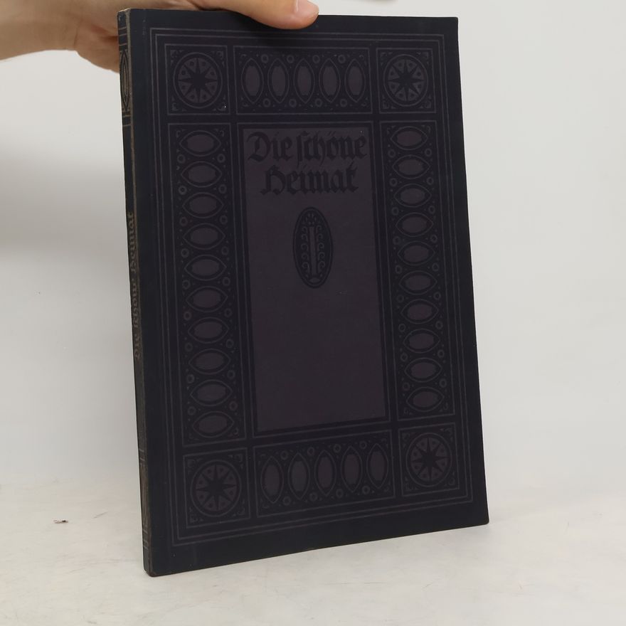 Various authors Die Schöne Heimat. Bilder aus Deutschland