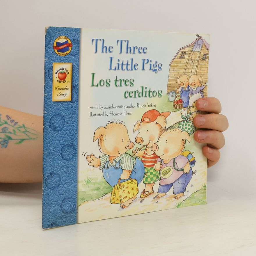 Patricia Seibert Keepsake Stories: The Three Little Pigs Los tres cerditos