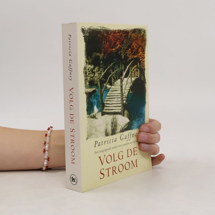 Patricia Gaffney Volg de stroom