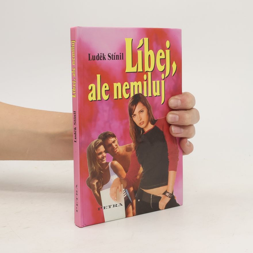 Luděk Stínil Líbej, ale nemiluj