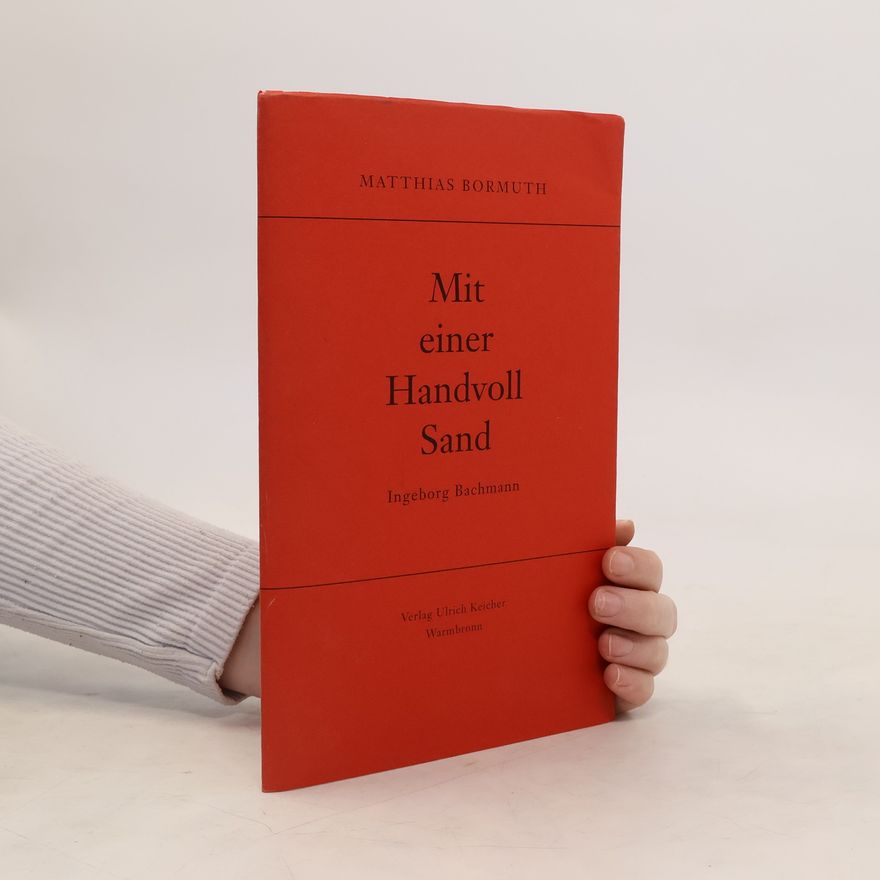 Matthias Bormuth Mit einer Handvoll Sand