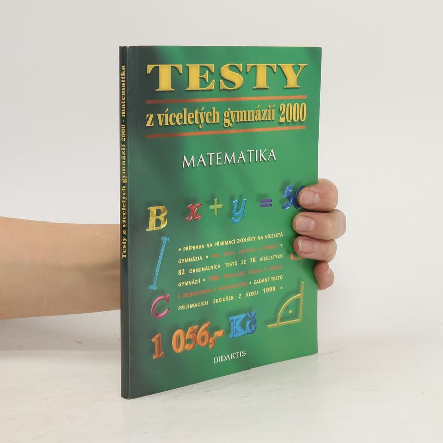 Autorenkollektiv Testy z víceletých gymnázií 2000: Matematika