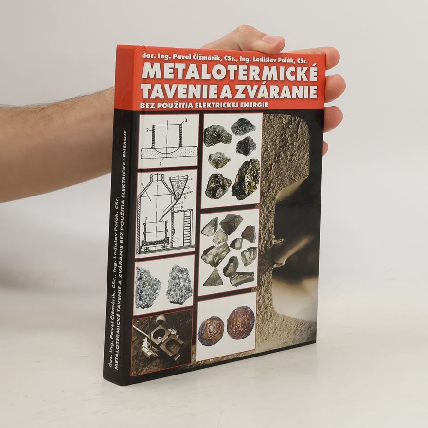 Ladislav Polák Metalotermické tavenie a zváranie bez použitia elektrickej energi