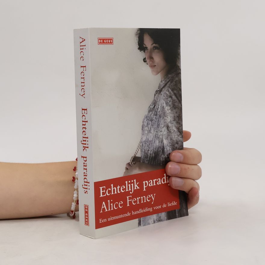 Alice Ferney Echtelijk paradijs