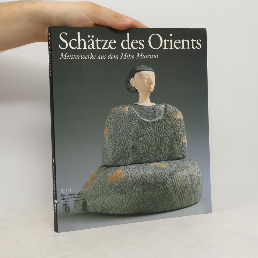 Wilfried Seipel Schätze des Orients