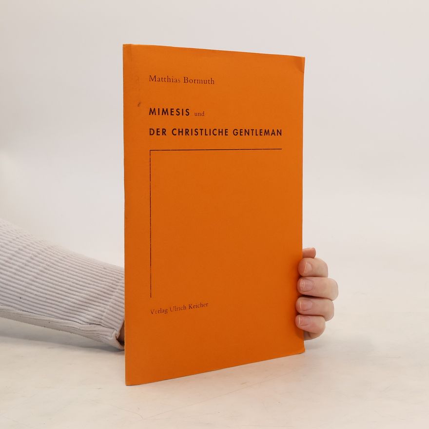 Matthias Bormuth Mimesis und der christliche Gentleman