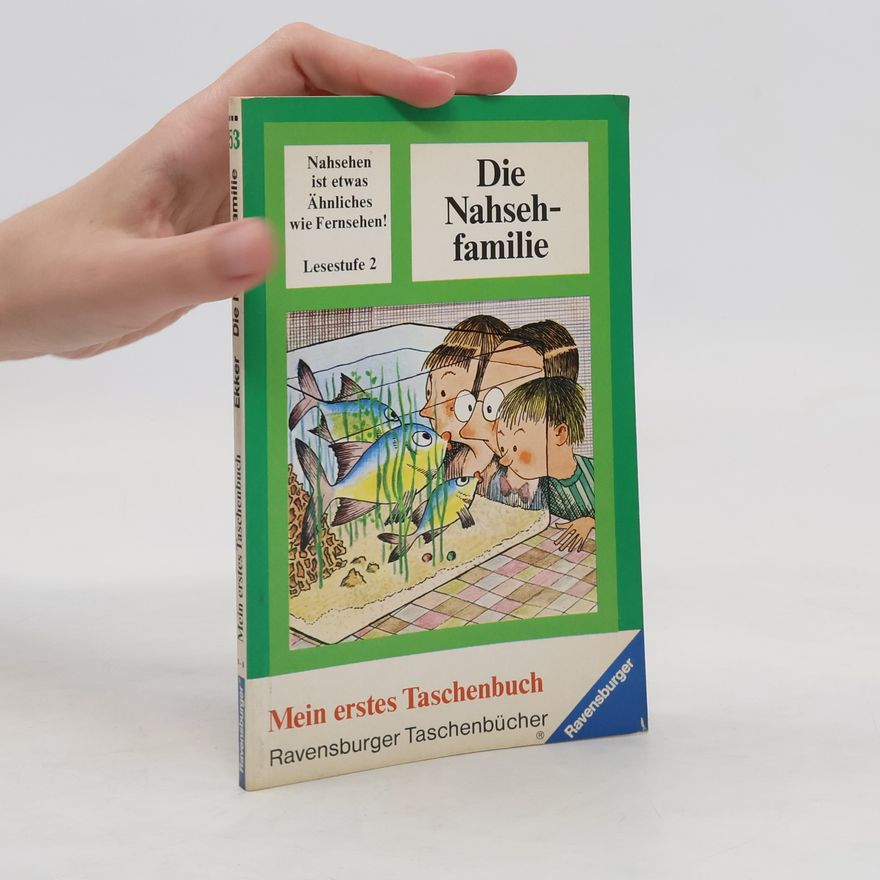 Ernst A. Ekker Die Nahsehfamilie
