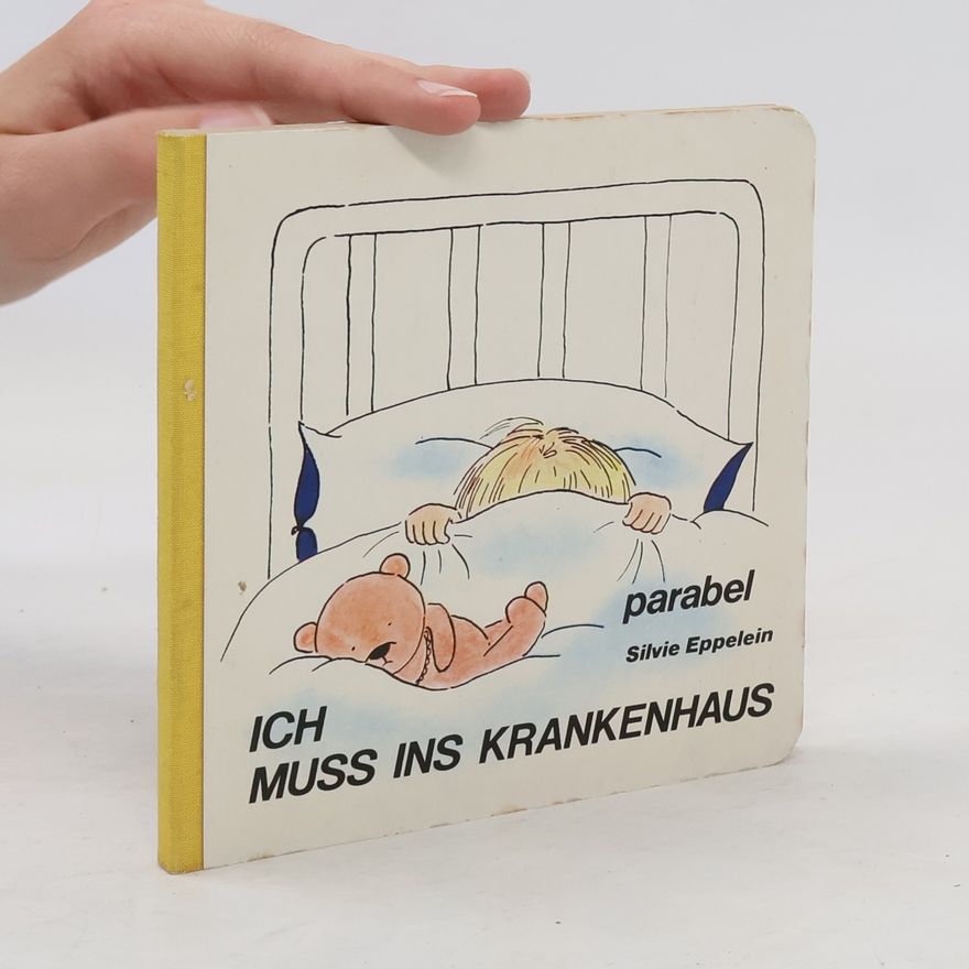 Silvie Eppelein Ich muss ins Krankenhaus