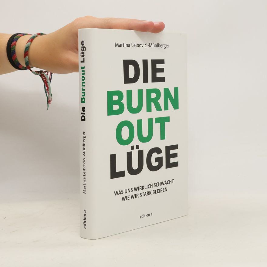 Martina Leibovici-Mühlberger Die Burn Out Lüge