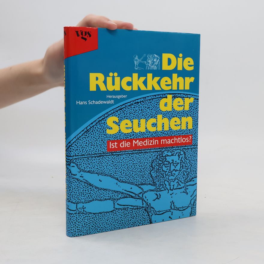Hans Schadewaldt Die Rückkehr der Seuchen