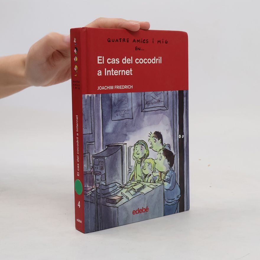 Joachim-Friedrich Kapp Quatre amics i mig en... El cas del cocodril a Internet