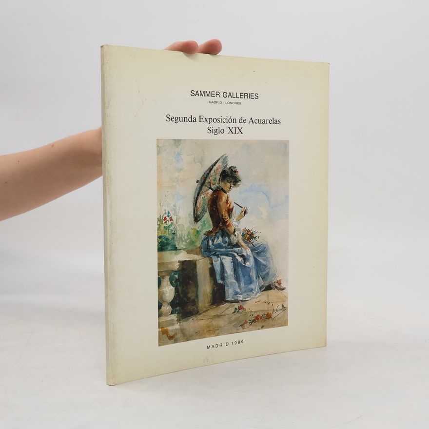 Kolektiv autorů Sammer Galleries. Segunda Exposición de Acuarelas Siglo XIX