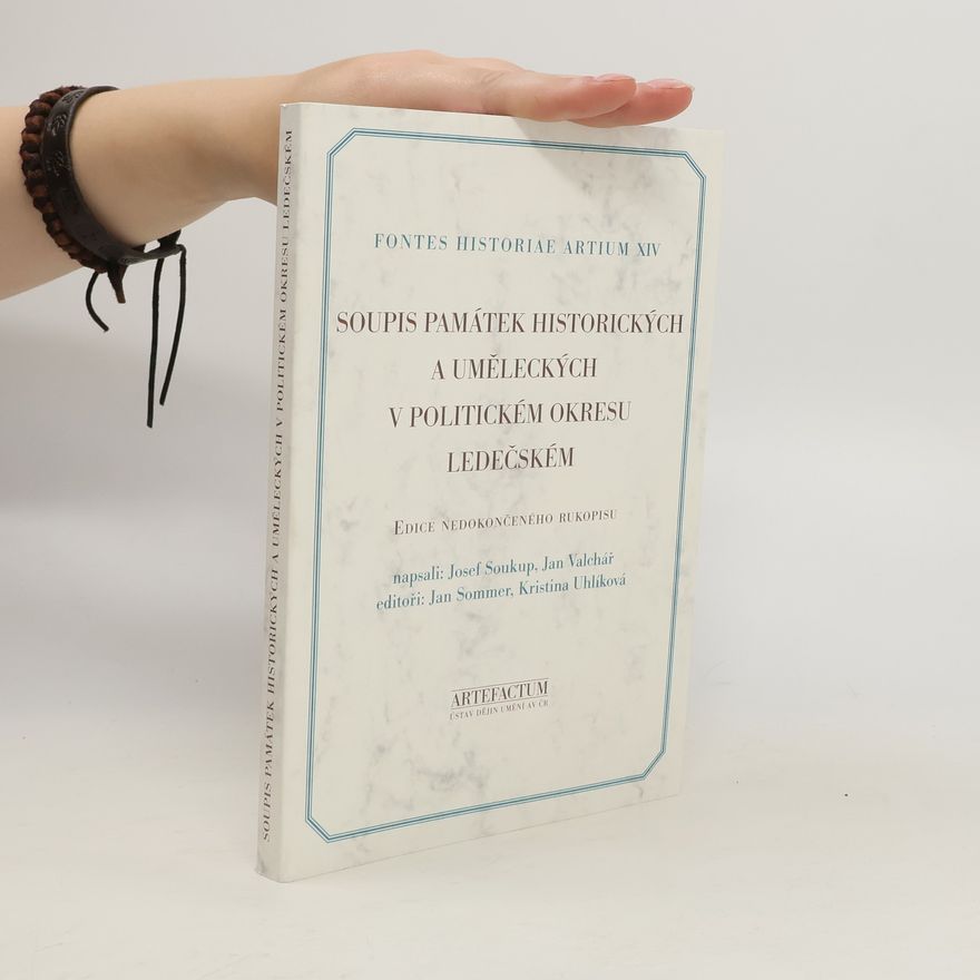 Jan Sommer Fontes Historiae Artium - 14: Soupis památek historických a uměleckých v politickém okresu Ledečském